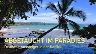 Abgetaucht im Paradies - Deutsche Aussteiger in der Dominikanischen Republik