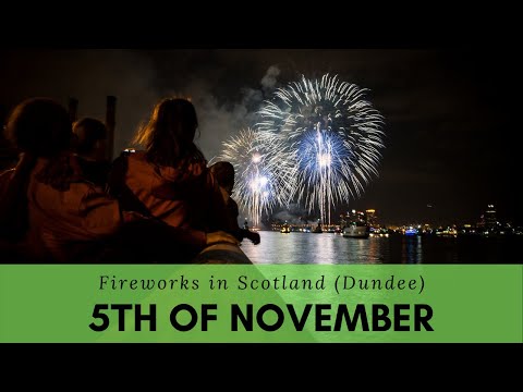 Remember Remember the 5th of November - Fireworks in Scotland (Dundee)