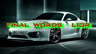 Final Words · L1OR | 30 minutes