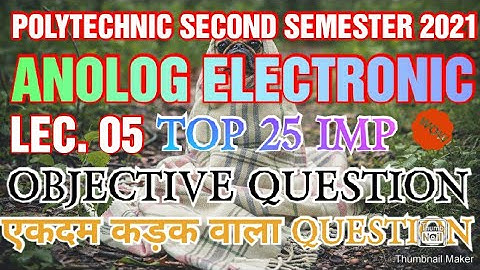 05 TOP 25 IMP OBJECTIVE QUESTION ANOLOG ELECTRONIC POLYTECHNIC @inspirelearning3.0