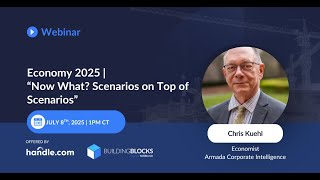 BuildingBlocks Webinar: Economy 2025 with Chris Kuehl
