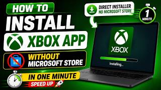 How To Install Xbox App Without Microsoft Store in 1 Minute Fastest Method screenshot 2