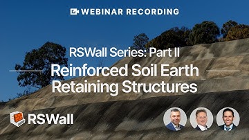 Webinar Recording - RSWall Series: Part 2 - Reinforced Soil