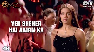 Download Lagu Yeh Sheher Hai Aman Ka | Bipasha Basu | Dino Morea | Suzzan | Jolly Mukherjee | Raaz Movie Song MP3