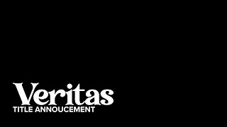Veritas - Title Announcement