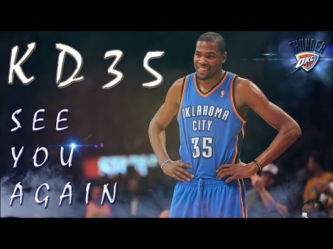Kevin Durant Mix : SEE YOU AGAIN - WAITING YOUR COME BACK (Full HD 60p)