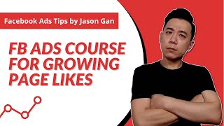 Facebook Ads Course about Growing Facebook Page Likes (Jasons FB Ads Courses)