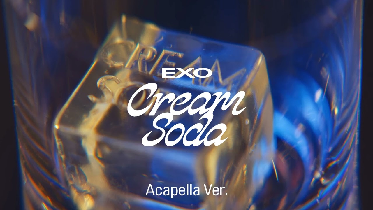 [Clean Acapella] EXO - Cream Soda