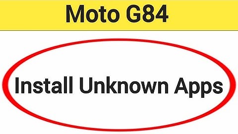 How to install unknown apps, install APK, Moto G84 5G third party app install kaise karen, app insta