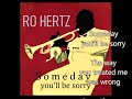 Ro Hertz sing SOMEDAY