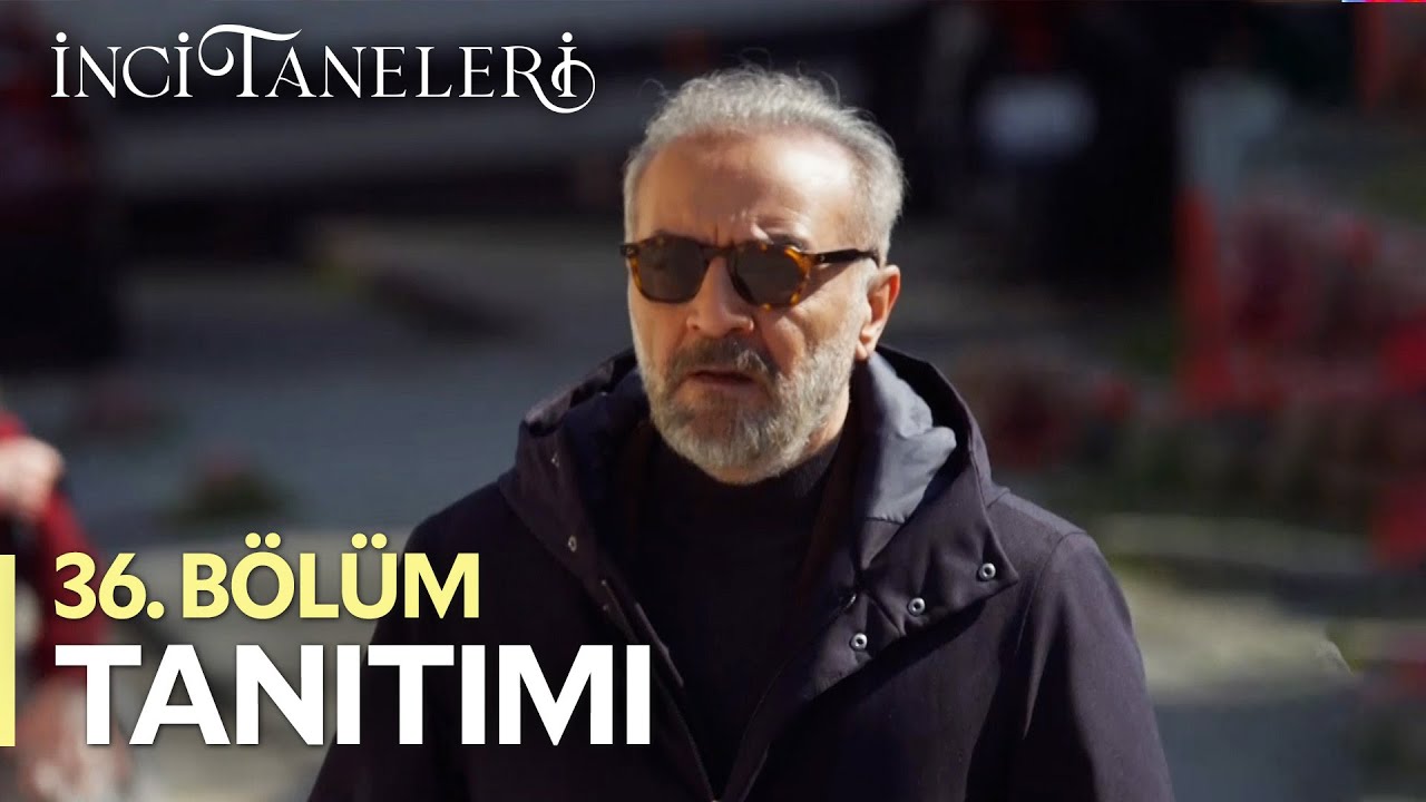 İnci Taneleri - İnci Taneleri – 36. Bölüm Tanıtımı