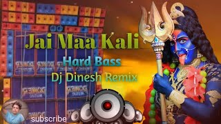 Jai Maa Kali (Hard Bass Song Dj Dinesh  Remix 2024