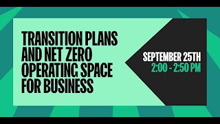 Climate Week NYC: Transition plans and net zero operating space for business