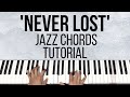 Never Lost | Jazz Chords | Piano Tutorial