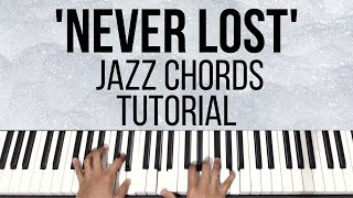 Never Lost Jazz Chords Piano Tutorial Youtube