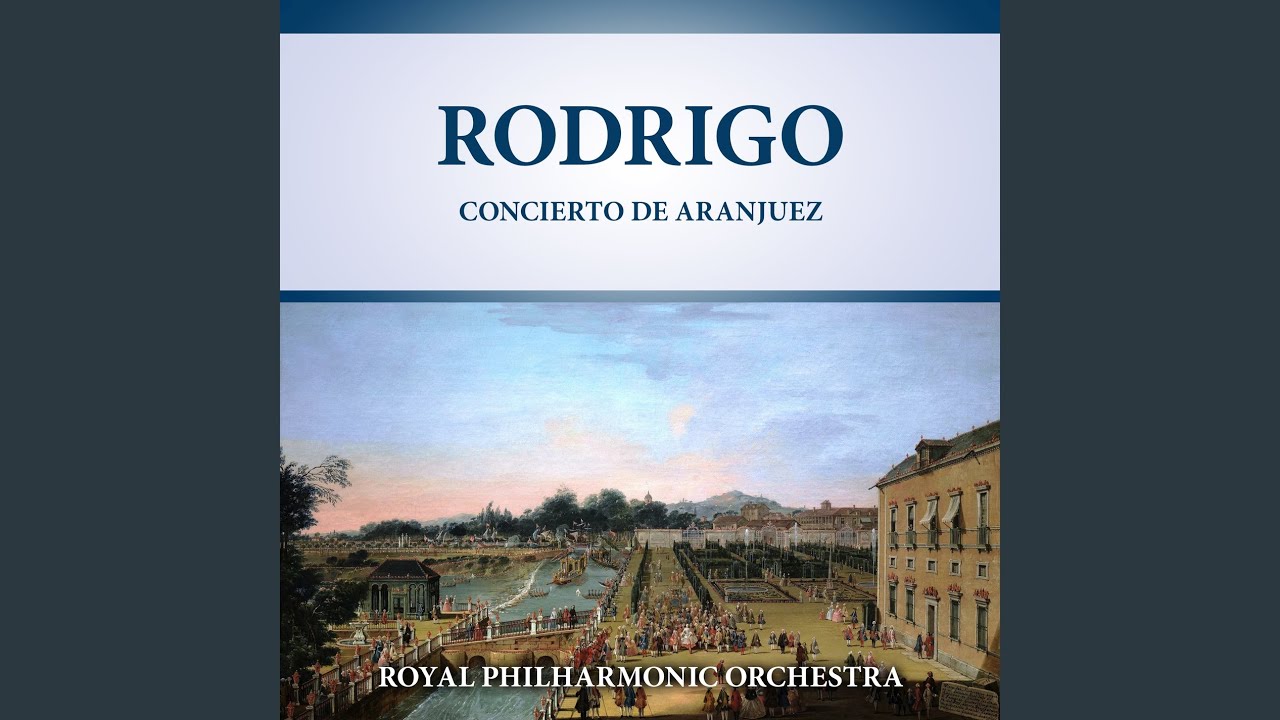 Concierto De Aranjuez - Allegro Gentile (2021 Digitally Remastered