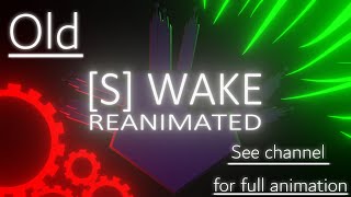 (Old) [S] Wake - 3D Reanimated (Old)