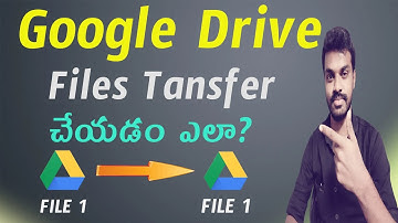 Transfer Files From One Google Drive to Another Telugu