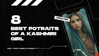 8 Potraits of a Kashmiri Girl !! screenshot 2