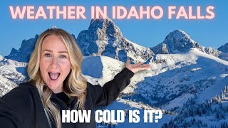 What's the weather like in IDAHO FALLS? Is it really as cold as they say?