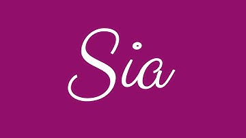 Learn how to Sign the Name Sia Stylishly in Cursive Writing