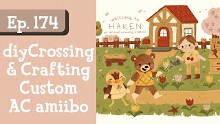 Ep. 174: diyCrossing On Crafting Custom AC amiibo (Haken: An Animal Crossing Podcast)