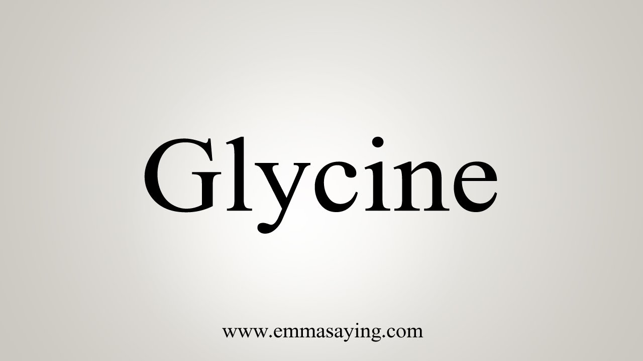 How To Say Glycine YouTube