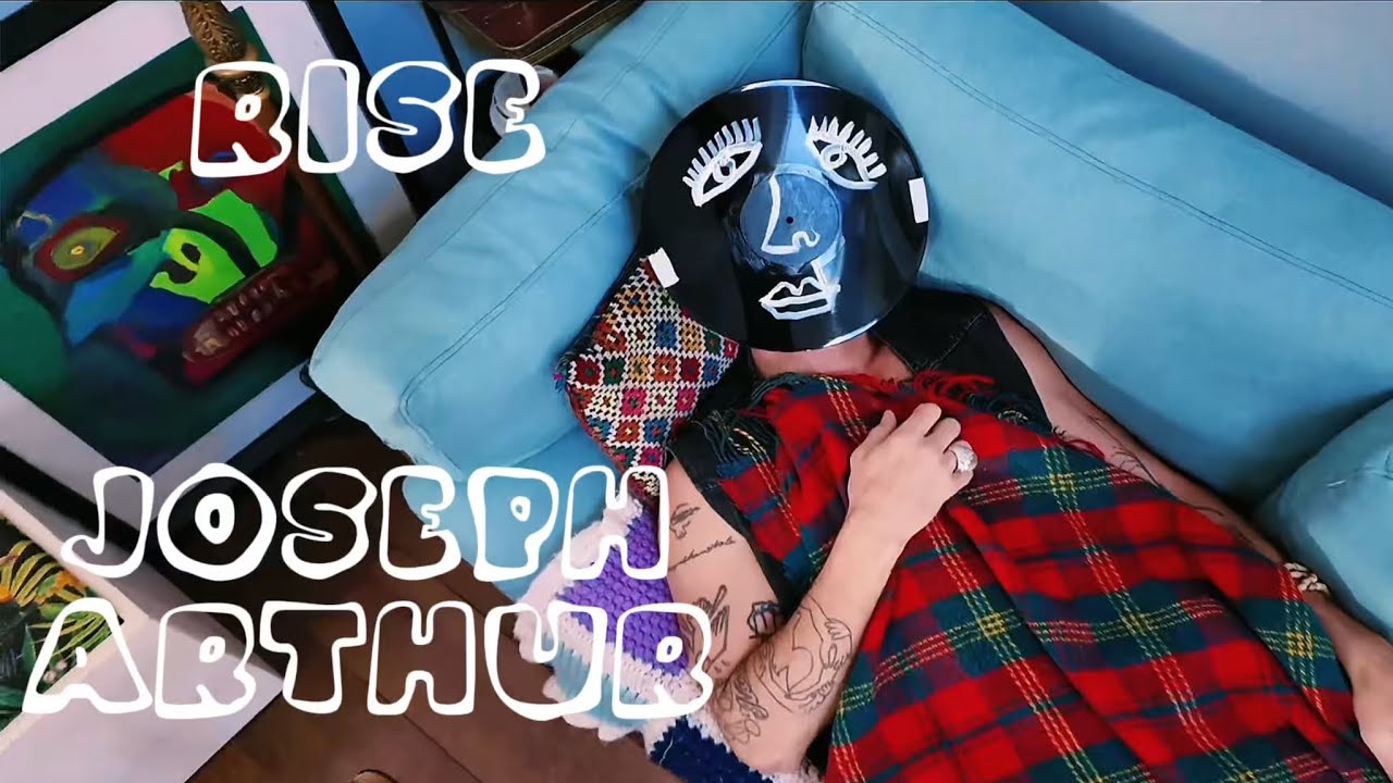 Watch RISE / Joseph Arthur on YouTube Watch RISE / Joseph Arthur on YouTube