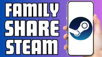 How To Family Share On Steam