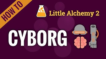 How to make CYBORG in Little Alchemy 2