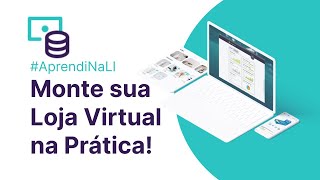 AprendiNaLI: Set Up Your Online Store in Practice!