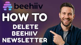 How to Delete a beehiiv Newsletter (2026 Guide)