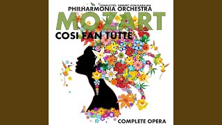 Cosi fan tutte, Act 1, Scene 4: "Dammi un bacio, o mio tesoro" (Ferrando, Guglielmo, Don...