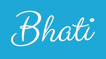 Learn how to Sign the Name Bhati Stylishly in Cursive Writing