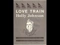 Holly Johnson - Love Train (1989 Radio Mix) HQ