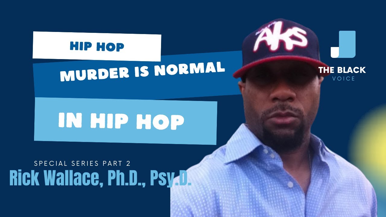 Hip Hop Has Normalized Murder & Dysfunction In the Black Community! | Dr. Rick Wallace
