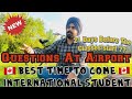 Questions at Delhi - Canada Airport || How many days before you can go to Canada || Important Video