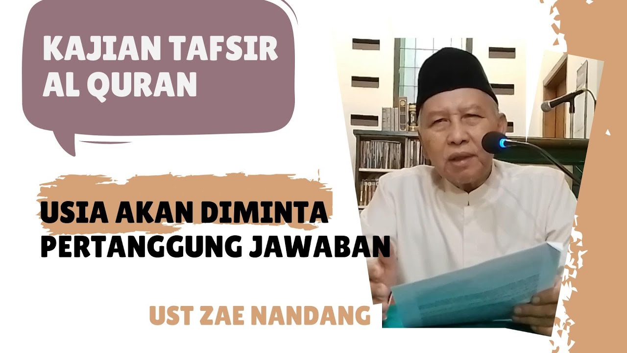 USIA AKAN DIMINTA PERTANGGUNGJAWABAN || UST ZAE NANDANG