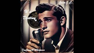 Its Destiny doo Wop Love Song 5060s great Romantic Nostalgia Dreamy By Juan Jc 