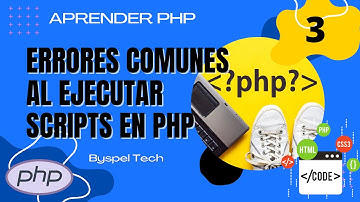 🐘 ERRORES COMUNES AL EJECUTAR SCRIPTS EN PHP  ▶ERRORES EN PHP◀  CORRÍGELOS🔔