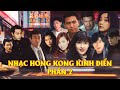 Nhạc Hồng Kông Kinh Điển【Phần 2】