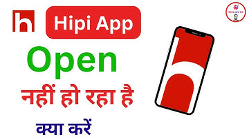 Hipi app open nahi ho rha hai kya kare | Hipi app open kyu nahi ho raha hai | Hipi app problem