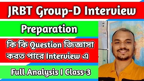 JRBT Group-D Interview Preparation I Q&A | Class-3