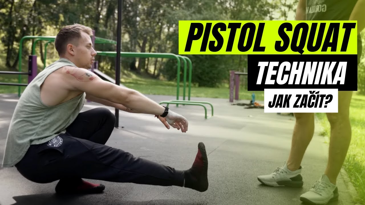 PISTOL SQUAT | Technika a chyby. Tipy, jak začít. Proč bychom ho měli ...