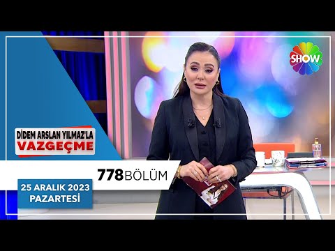 Didem Arslan Yılmaz'la Vazgeçme 778. Bölüm | 25 Aralık 2023