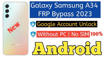 Samsung A34 FRP Bypass: Remove Google Lock Without SIM or Talkback
