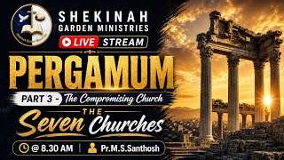 Pergamum Church | COMPROMISING CHURCH  | Shekinah Garden Church,Erode | Rev. Santhosh