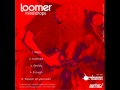 Loomer - Search On Your Own