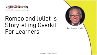 Story-based eLearning Idea: Romeo and Juliet Is Storytelling Overkill for Learners