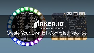How to Create Your Own IoT-Controlled NeoPixel – Maker.io Tutorial | Digi-Key Electronics